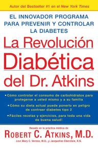 Title: La Revolucion Diabetica del Dr. Atkins: El Innovador Programa para Prevenir y Controlar la Diabetes, Author: Robert C. Atkins M.D.