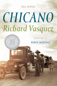 Title: Chicano: Una Novela, Author: Richard Vasquez