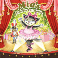 Title: Mia's Nutcracker Ballet, Author: Robin Farley
