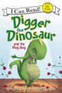 Digger the Dinosaur and the Play Day (My First I Can Read Series)