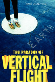 Title: The Paradox of Vertical Flight, Author: Emil Ostrovski