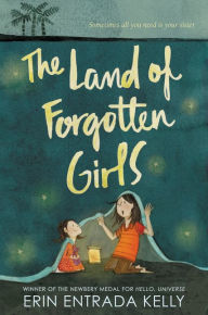 Title: The Land of Forgotten Girls, Author: Erin Entrada Kelly