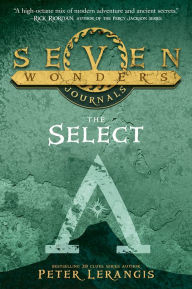 Title: The Select (Seven Wonders Journals Series #1), Author: Peter Lerangis