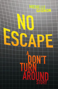 Title: No Escape, Author: Michelle Gagnon