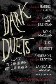 Download textbooks pdf free online Dark Duets: All-New Tales of Horror and Dark Fantasy by Christopher Golden 9780062240293 English version