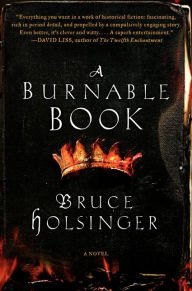 Title: A Burnable Book, Author: Bruce  Holsinger