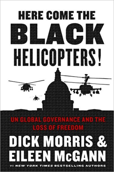 Here Come the Black Helicopters!: UN Global Governance and Loss of Freedom