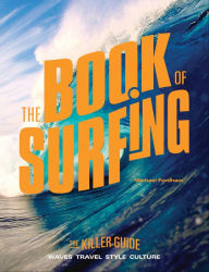 Title: The Book of Surfing: The Killer Guide, Author: Michael Fordham