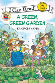 Title: A Green, Green Garden (My First I Can Read Series), Author: Mercer Mayer
