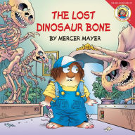 Title: The Lost Dinosaur Bone (Little Critter Series), Author: Mercer Mayer