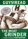 Guys Read: The Meat Grinder: A Short Story from Guys Read: The Sports Pages