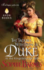 The Trouble With Being a Duke (At the Kingsborough Ball Series #1)