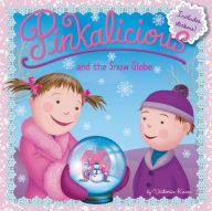 Title: Pinkalicious and the Snow Globe, Author: Victoria Kann