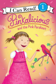 Title: Pinkalicious and the Pink Parakeet, Author: Victoria Kann