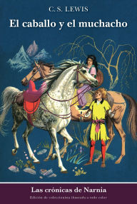 Title: El caballo y el muchacho (The Horse and His Boy), Author: C. S. Lewis