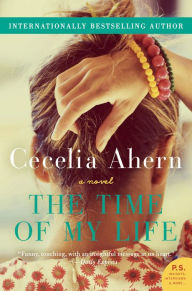 Title: The Time of My Life, Author: Cecelia Ahern