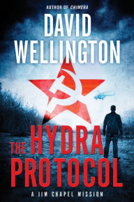 Title: The Hydra Protocol (Jim Chapel Missions Series #2), Author: David Wellington