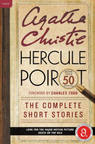 Title: Hercule Poirot: The Complete Short Stories: A Hercule Poirot Collection with Foreword by Charles Todd, Author: Agatha Christie