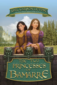Title: The Two Princesses of Bamarre, Author: Gail Carson Levine