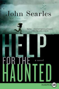 Title: Help for the Haunted, Author: John Searles