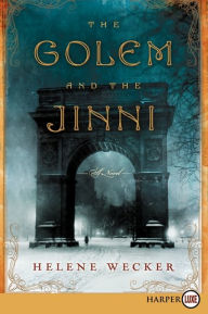 Title: The Golem and the Jinni, Author: Helene Wecker