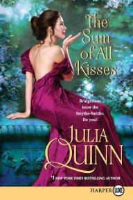 Title: The Sum of All Kisses (Smythe-Smith Quartet Series #3), Author: Julia Quinn