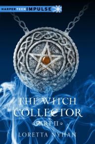 Title: The Witch Collector Part II, Author: Loretta Nyhan