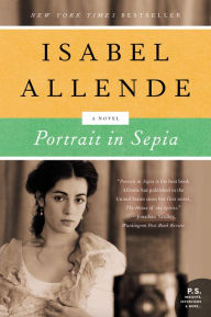 Title: Portrait in Sepia: A Novel, Author: Isabel Allende