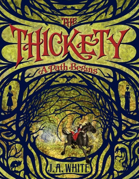 The Thickety: A Path Begins (Thickety Series #1)