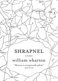 Title: Shrapnel: A Memoir, Author: William Wharton