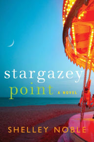 Title: Stargazey Point, Author: Shelley Noble