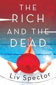 Title: The Rich and the Dead, Author: Liv Spector