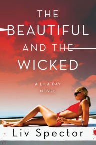 Title: The Beautiful and the Wicked, Author: Liv Spector