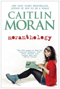 Title: Moranthology, Author: Caitlin Moran