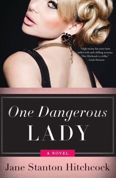 One Dangerous Lady: A Novel