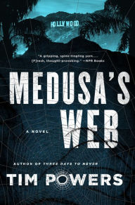 Title: Medusa's Web: A Novel, Author: Tim Powers