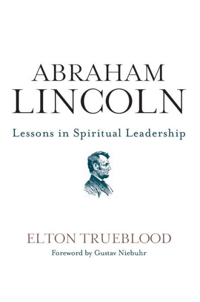 Abraham Lincoln: Lessons Spiritual Leadership