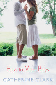 Title: How to Meet Boys, Author: Catherine Clark