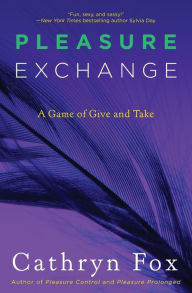 Title: Pleasure Exchange, Author: Cathryn Fox
