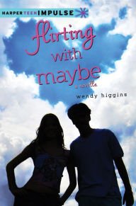 Title: Flirting with Maybe: A Novella, Author: Wendy Higgins