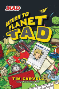 Title: Return to Planet Tad (Planet Tad Series #2), Author: Tim Carvell