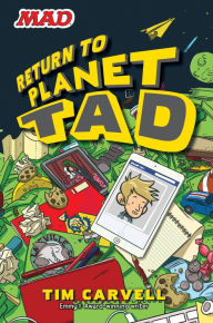 Title: Return to Planet Tad (Planet Tad Series #2), Author: Tim Carvell