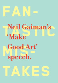 Title: Make Good Art, Author: Neil Gaiman