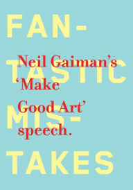 Title: Make Good Art, Author: Neil Gaiman
