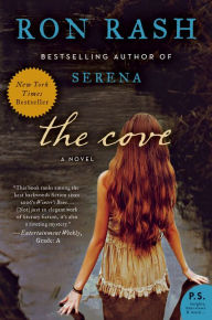 Title: The Cove: A Novel, Author: Ron Rash