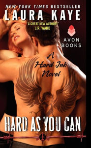 Title: Hard As You Can (Hard Ink Series #2), Author: Laura Kaye