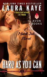 Title: Hard As You Can (Hard Ink Series #2), Author: Laura Kaye