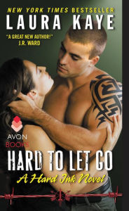 Title: Hard to Let Go (Hard Ink Series #4), Author: Laura Kaye