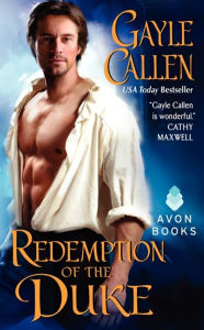 Title: Redemption of the Duke, Author: Gayle Callen