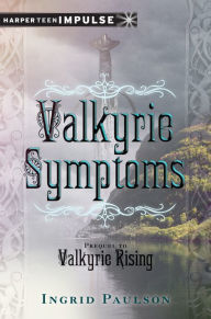Title: Valkyrie Symptoms: A Valkyrie Rising Short Story, Author: Ingrid Paulson